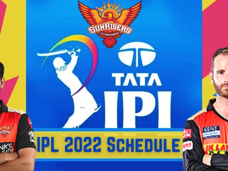 IPL 2022 SRH Schedule