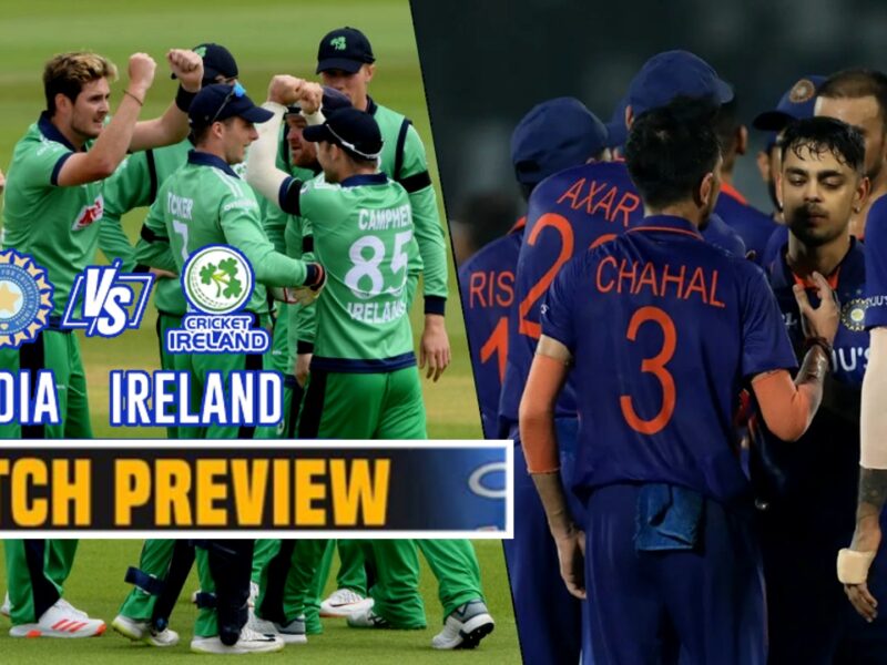 IRE vs IND 1st T20 Match Preview