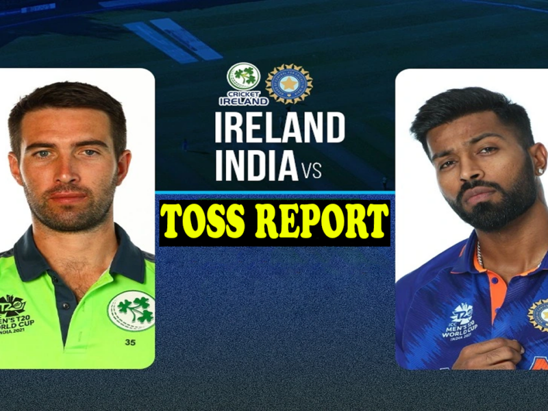 IRE vs IND 2nd T20 toss report