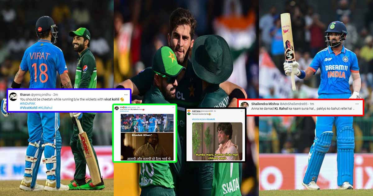 fans praised virat kohli and kl rahul twitter reactions troll pakistan bowlers pak vs ind asia cup 2023