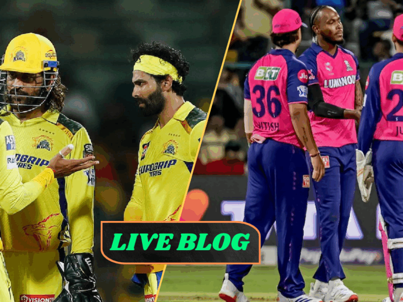 CSK vs RR LIVE BLOG